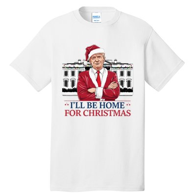 Trump ILl Be Home For Christmas Whitehouse 2024 Tall T-Shirt