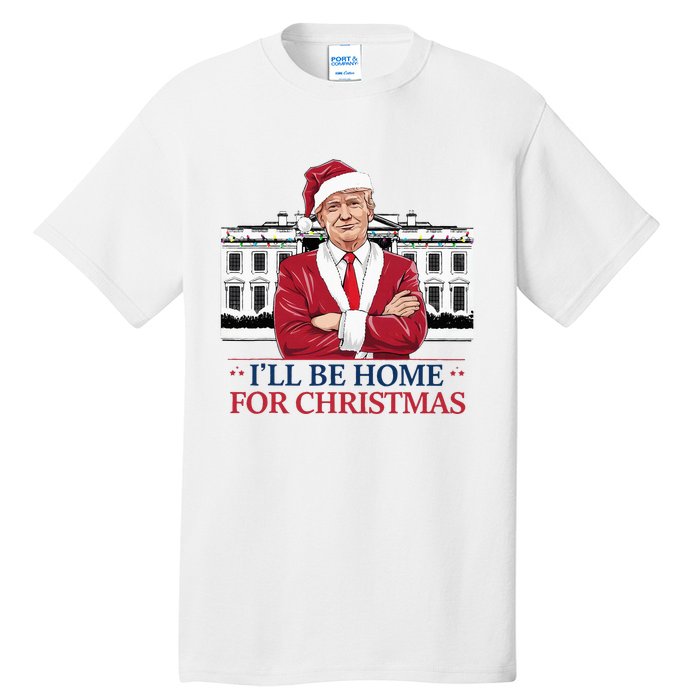 Trump ILl Be Home For Christmas Whitehouse 2024 Tall T-Shirt