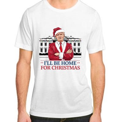 Trump ILl Be Home For Christmas Whitehouse 2024 Adult ChromaSoft Performance T-Shirt