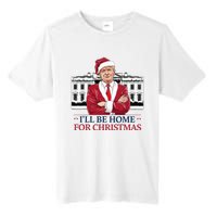 Trump ILl Be Home For Christmas Whitehouse 2024 Tall Fusion ChromaSoft Performance T-Shirt