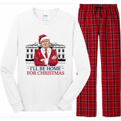 Trump ILl Be Home For Christmas Whitehouse 2024 Long Sleeve Pajama Set