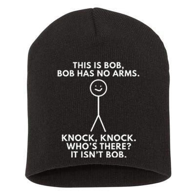 This Is Bob Bob Has No Arms Sarcastic Novelty Gifts Short Acrylic Beanie