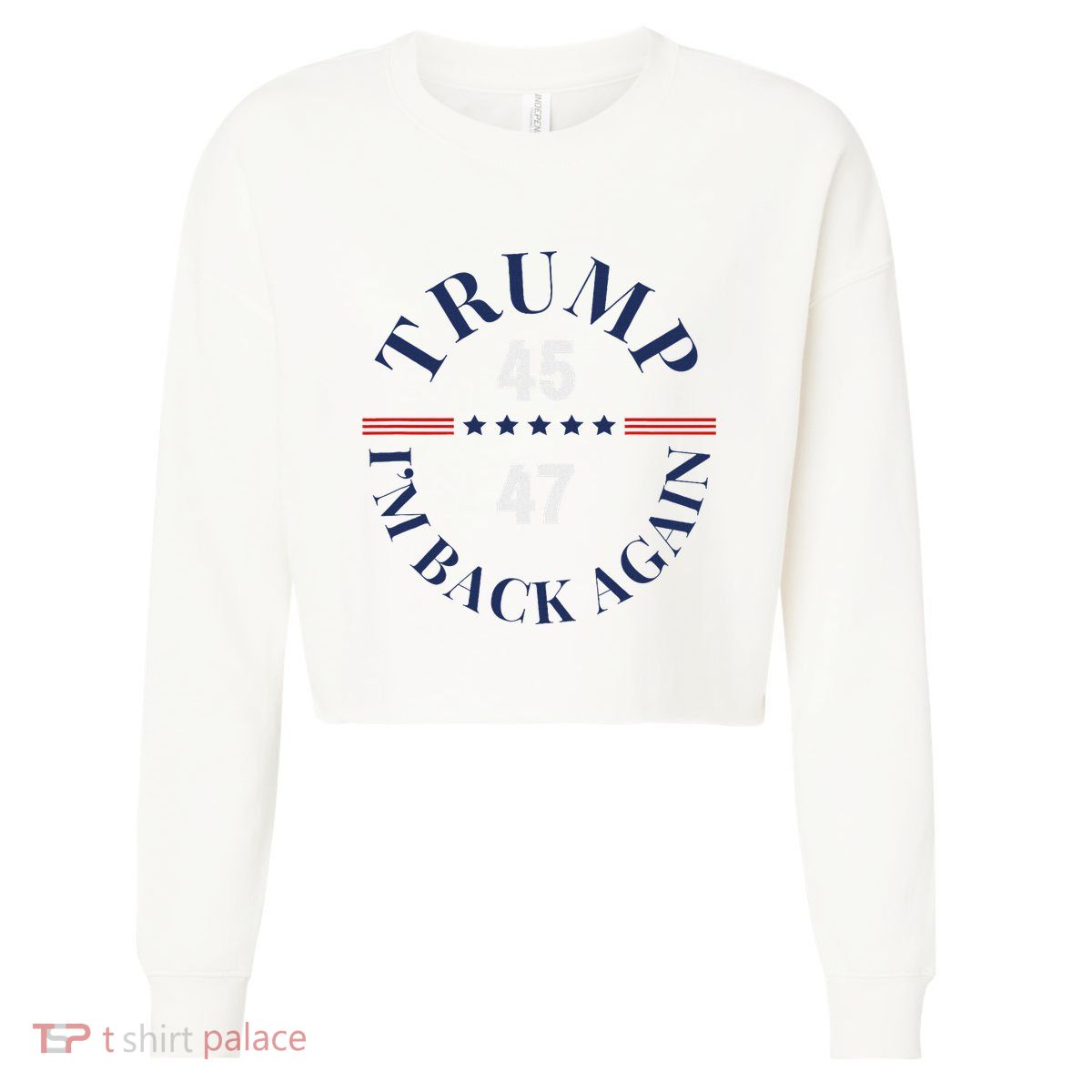 Trump IM Back Again Cropped Pullover Crew