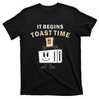 Toaster It Begins Toast Time Toast Breakfast Toast Bread T-Shirt