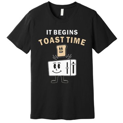 Toaster It Begins Toast Time Toast Breakfast Toast Bread Premium T-Shirt