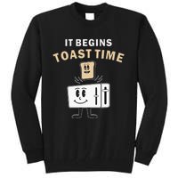 Toaster It Begins Toast Time Toast Breakfast Toast Bread Tall Sweatshirt