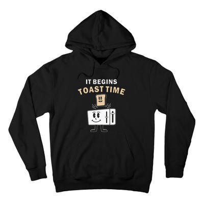 Toaster It Begins Toast Time Toast Breakfast Toast Bread Tall Hoodie