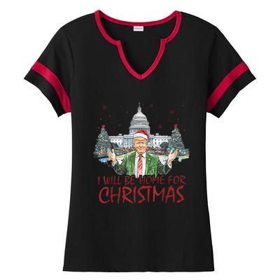 Trump ILl Be Home For Christmas Funny Xmas Ladies Halftime Notch Neck Tee