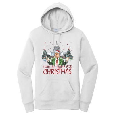 Trump ILl Be Home For Christmas Funny Xmas Women's Pullover Hoodie