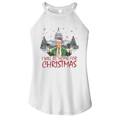 Trump ILl Be Home For Christmas Funny Xmas Women's Perfect Tri Rocker Tank