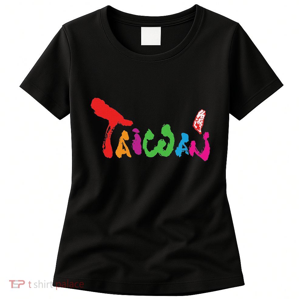 Taiwan Is Beautiful Formosa I Love Taiwan Women's T-Shirt