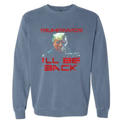 Trumpinator I'll Be Back 2024 Hilarious Donald Trump 1 Garment-Dyed Sweatshirt