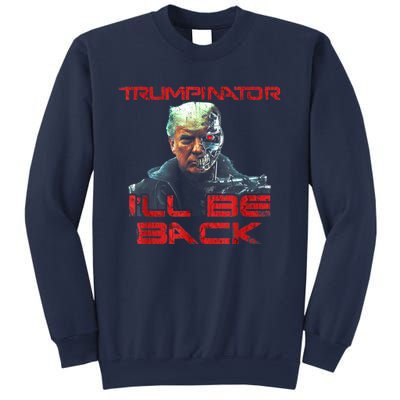 Trumpinator I'll Be Back 2024 Hilarious Donald Trump 1 Sweatshirt