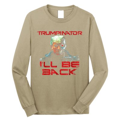 Trumpinator I'll Be Back 2024 Hilarious Donald Trump 1 Long Sleeve Shirt