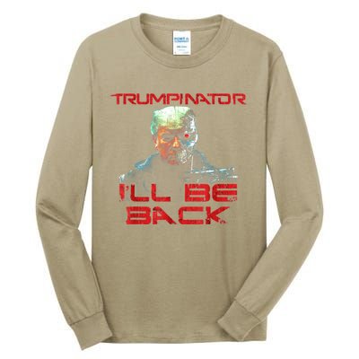 Trumpinator I'll Be Back 2024 Hilarious Donald Trump 1 Tall Long Sleeve T-Shirt