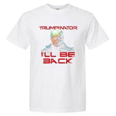 Trumpinator I'll Be Back 2024 Hilarious Donald Trump 1 Garment-Dyed Heavyweight T-Shirt