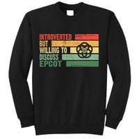 Trendy Introverted But Willing To Discuss Epcot Sweatshirt