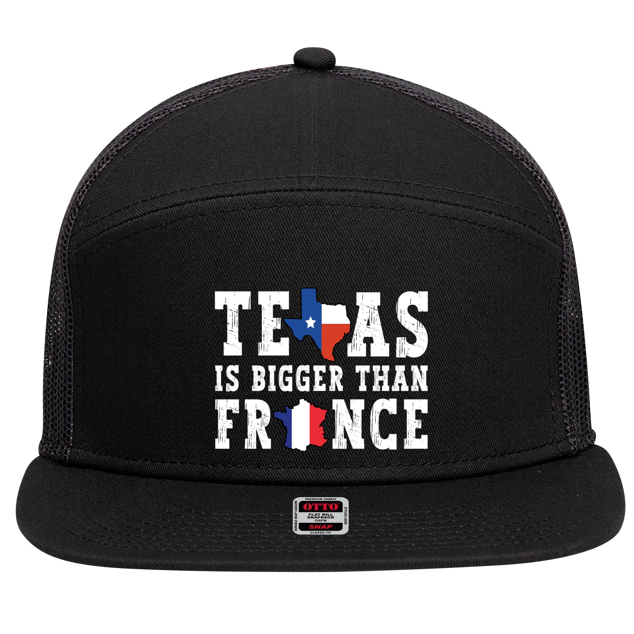 Texas Is Bigger Than France Funny Saying Cool Gift 7 Panel Mesh Trucker Snapback Hat