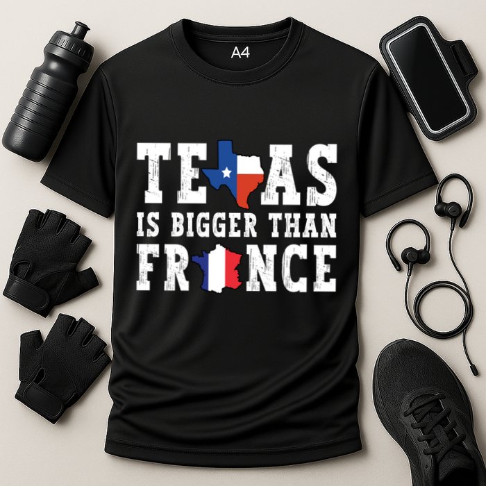 Texas Is Bigger Than France Funny Saying Cool Gift Cooling Performance Crew T-Shirt