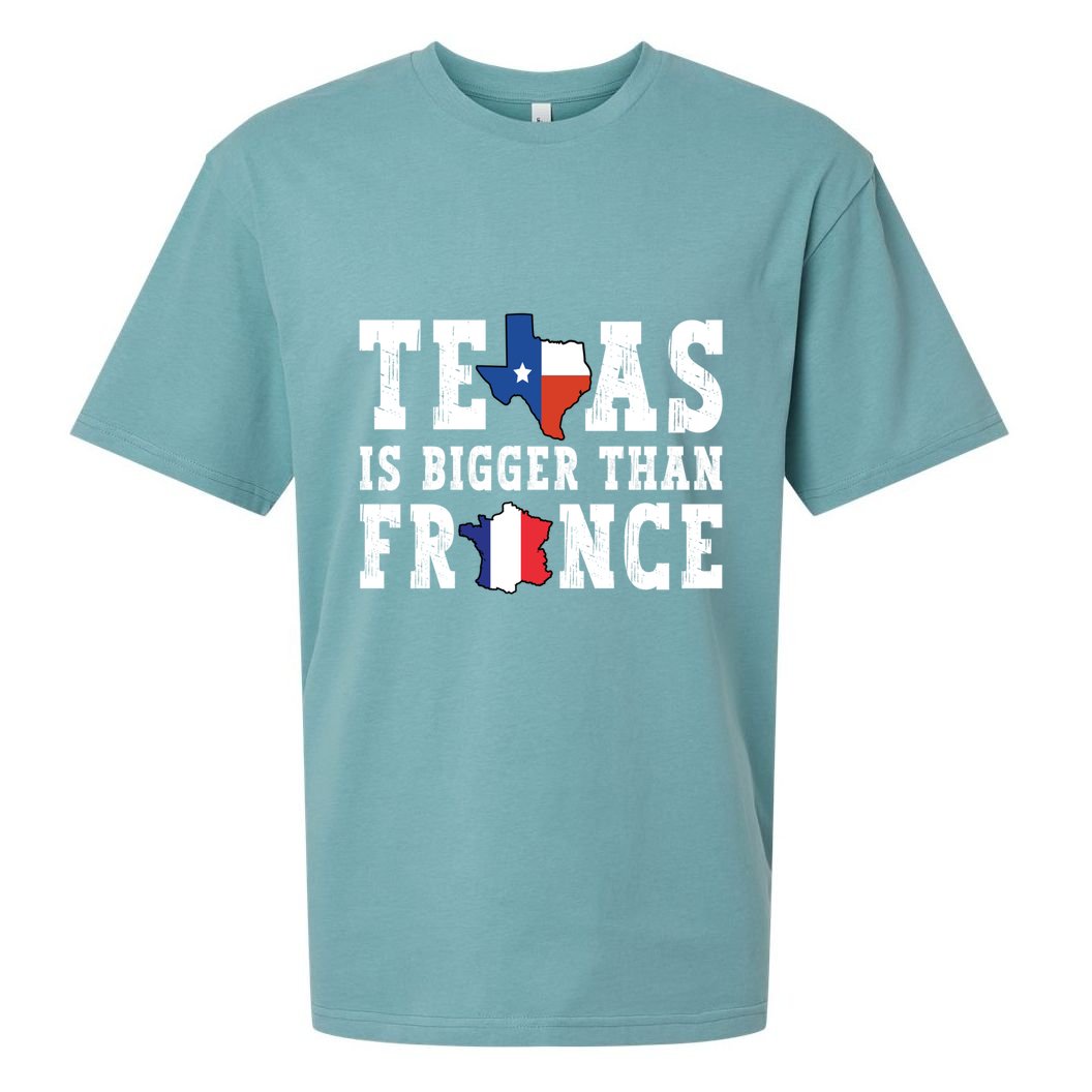 Texas Is Bigger Than France Funny Saying Cool Gift Sueded Cloud Jersey T-Shirt