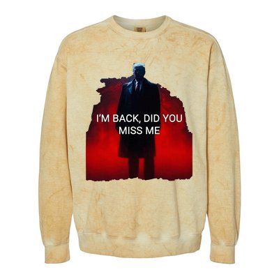 Trump IM Back Did You Miss Me Colorblast Crewneck Sweatshirt