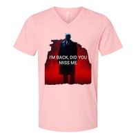 Trump IM Back Did You Miss Me V-Neck T-Shirt