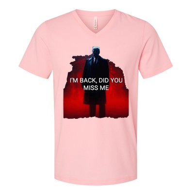 Trump IM Back Did You Miss Me V-Neck T-Shirt