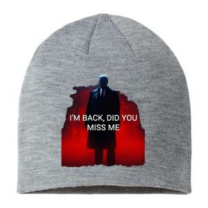 Trump IM Back Did You Miss Me Sustainable Beanie