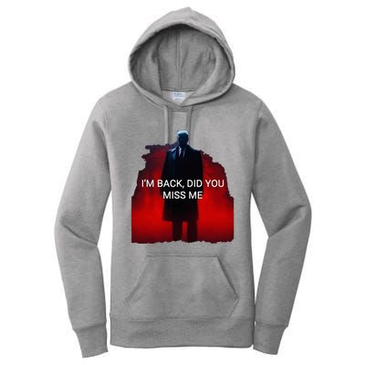 Trump IM Back Did You Miss Me Women's Pullover Hoodie