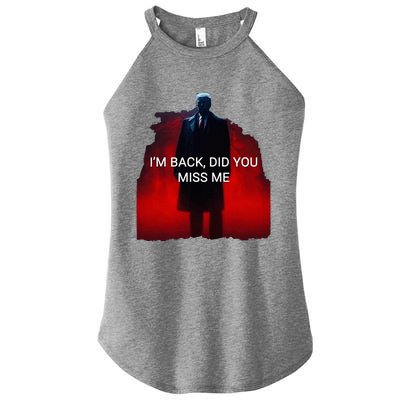 Trump IM Back Did You Miss Me Women's Perfect Tri Rocker Tank