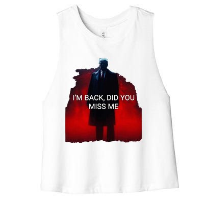 Trump IM Back Did You Miss Me Women's Racerback Cropped Tank