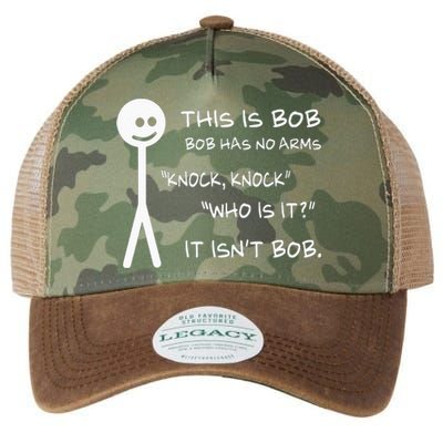 This Is Bob He Has No Arms Funny Knock Knock Sarcastic Humor Legacy Tie Dye Trucker Hat