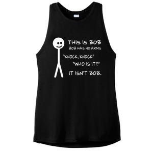 This Is Bob He Has No Arms Funny Knock Knock Sarcastic Humor Ladies PosiCharge Tri-Blend Wicking Tank