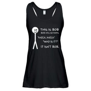 This Is Bob He Has No Arms Funny Knock Knock Sarcastic Humor Ladies Essential Flowy Tank