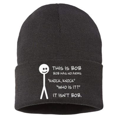 This Is Bob He Has No Arms Funny Knock Knock Sarcastic Humor Sustainable Knit Beanie