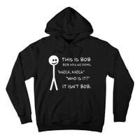 This Is Bob He Has No Arms Funny Knock Knock Sarcastic Humor Tall Hoodie