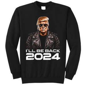 Trump Ill Be Back 2024 Funny Trump 2024 Second Presidency Sweatshirt