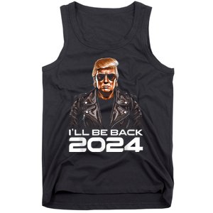 Trump Ill Be Back 2024 Funny Trump 2024 Second Presidency Tank Top