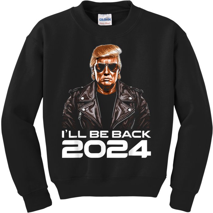 Trump Ill Be Back 2024 Funny Trump 2024 Second Presidency Kids Sweatshirt