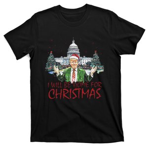 Trump ILl Be Home For Christmas Funny Xmas T-Shirt