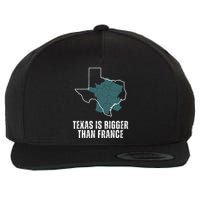 Texas Is Bigger Than France And Armed Funny Usa Wool Snapback Cap