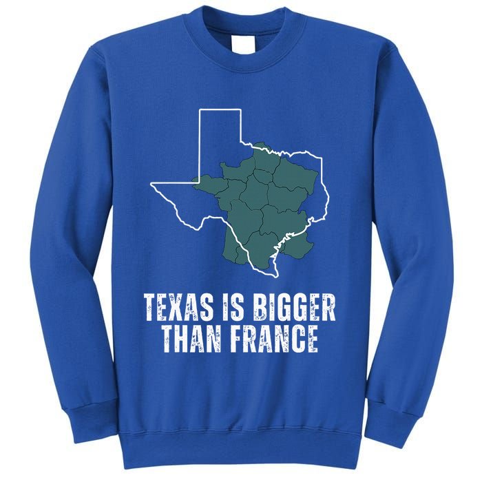 Texas Is Bigger Than France And Armed Funny Usa Sweatshirt