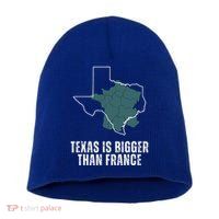 Texas Is Bigger Than France And Armed Funny Usa Short Acrylic Beanie