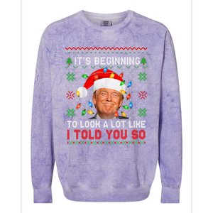 Trump It's Beginning To I Told You So Ugly Christmas Sweater Colorblast Crewneck Sweatshirt