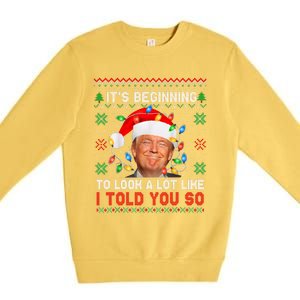 Trump It's Beginning To I Told You So Ugly Christmas Sweater Premium Crewneck Sweatshirt