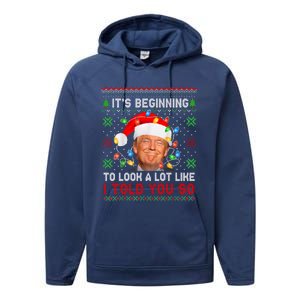 Trump It's Beginning To I Told You So Ugly Christmas Sweater Performance Fleece Hoodie