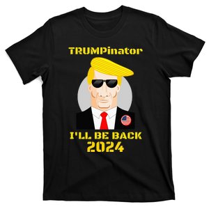 Trumpinator, I'll Be Back in 2024 T-Shirt