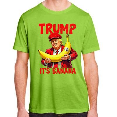 Trump ItS Banana Funny Meme Adult ChromaSoft Performance T-Shirt