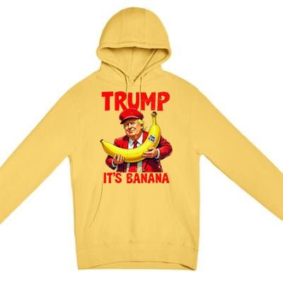 Trump ItS Banana Funny Meme Premium Pullover Hoodie