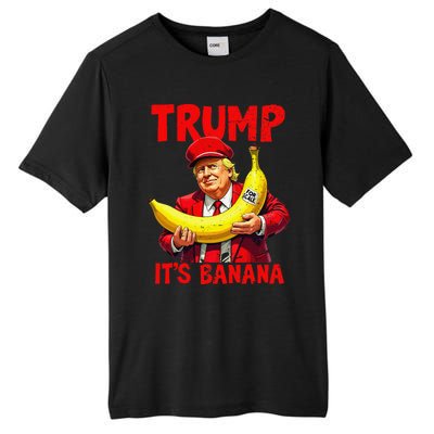 Trump ItS Banana Funny Meme Tall Fusion ChromaSoft Performance T-Shirt